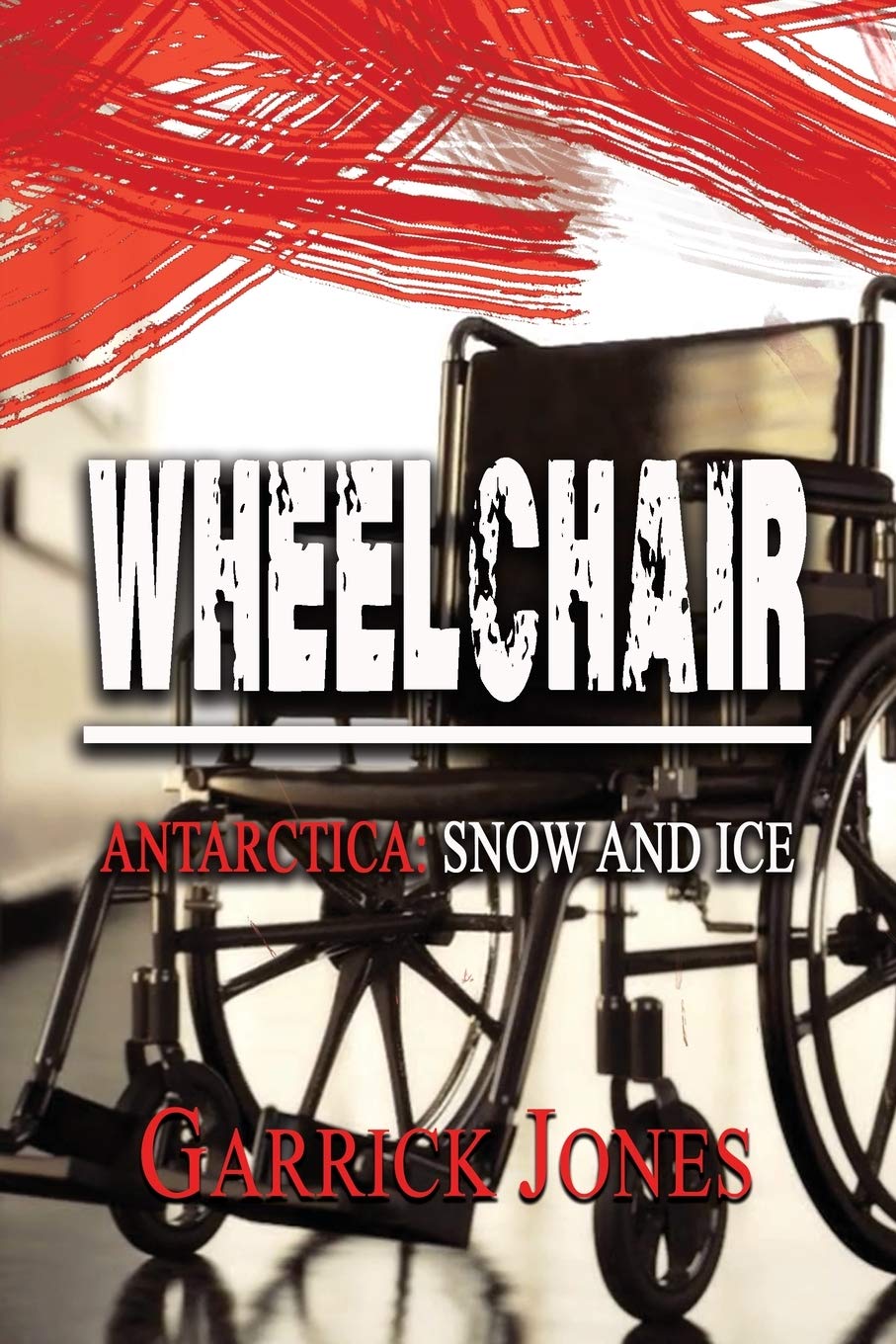 Buy Wheelchair: Antarctica. Snow and Ice — BookShops.in