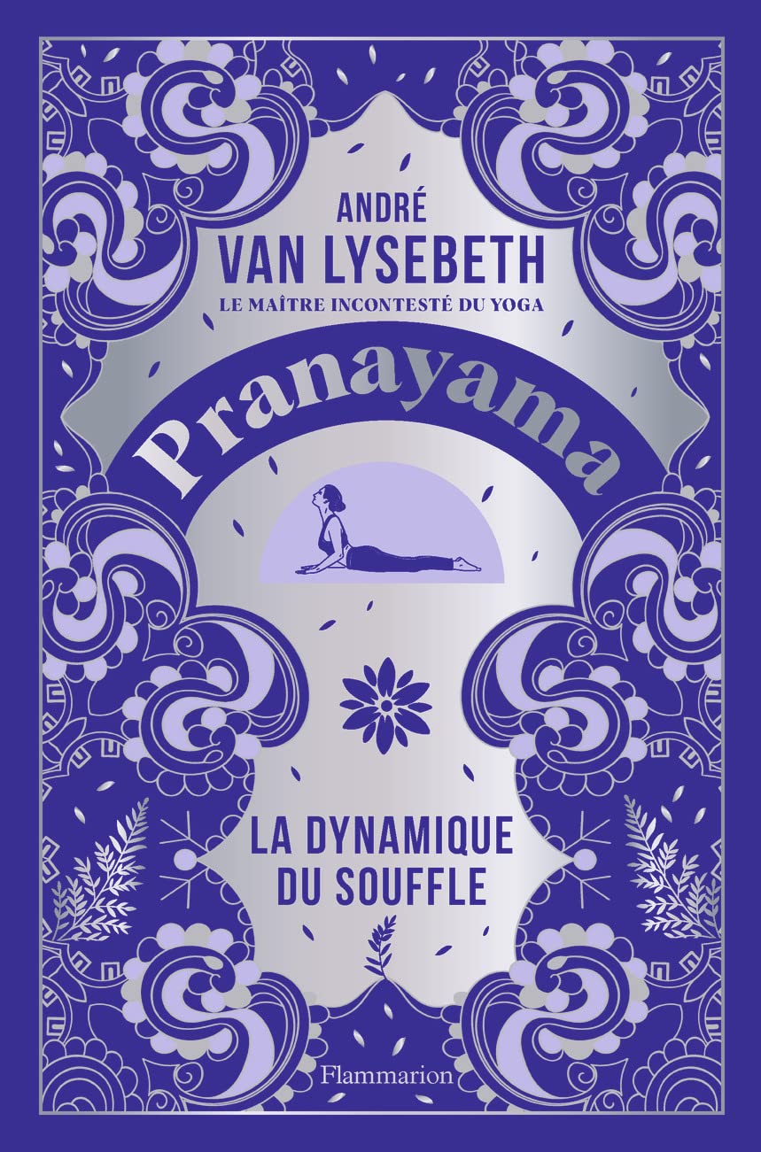 Pranayama: La dynamique du souffle