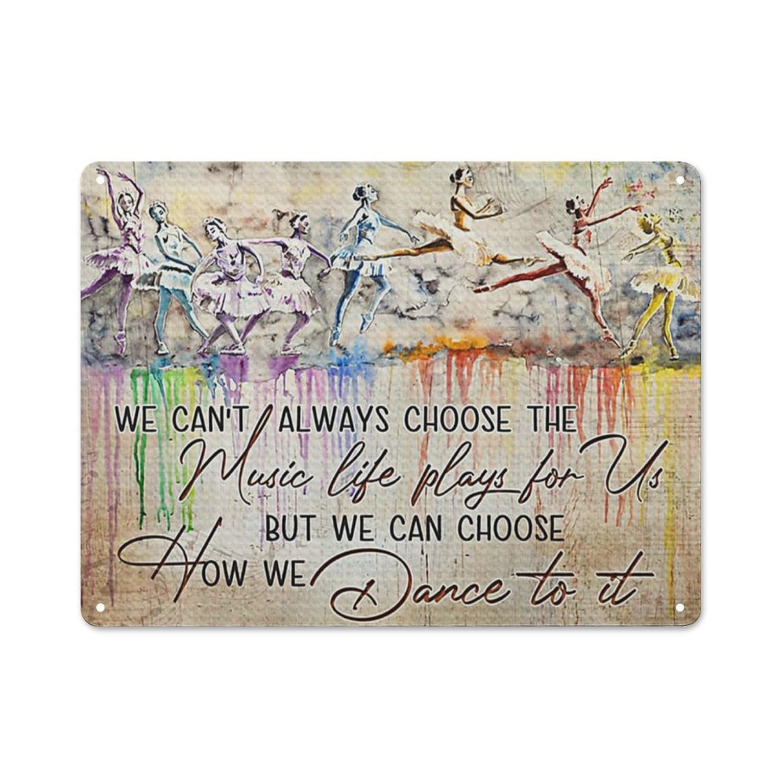 kisoyo Rustic Metal Tin Sign Ballet We Can Choose How We Dance To It Wall Art Poster Anniversary Birthday Christmas Housewarming Gift Home Decor 12x16 Inch