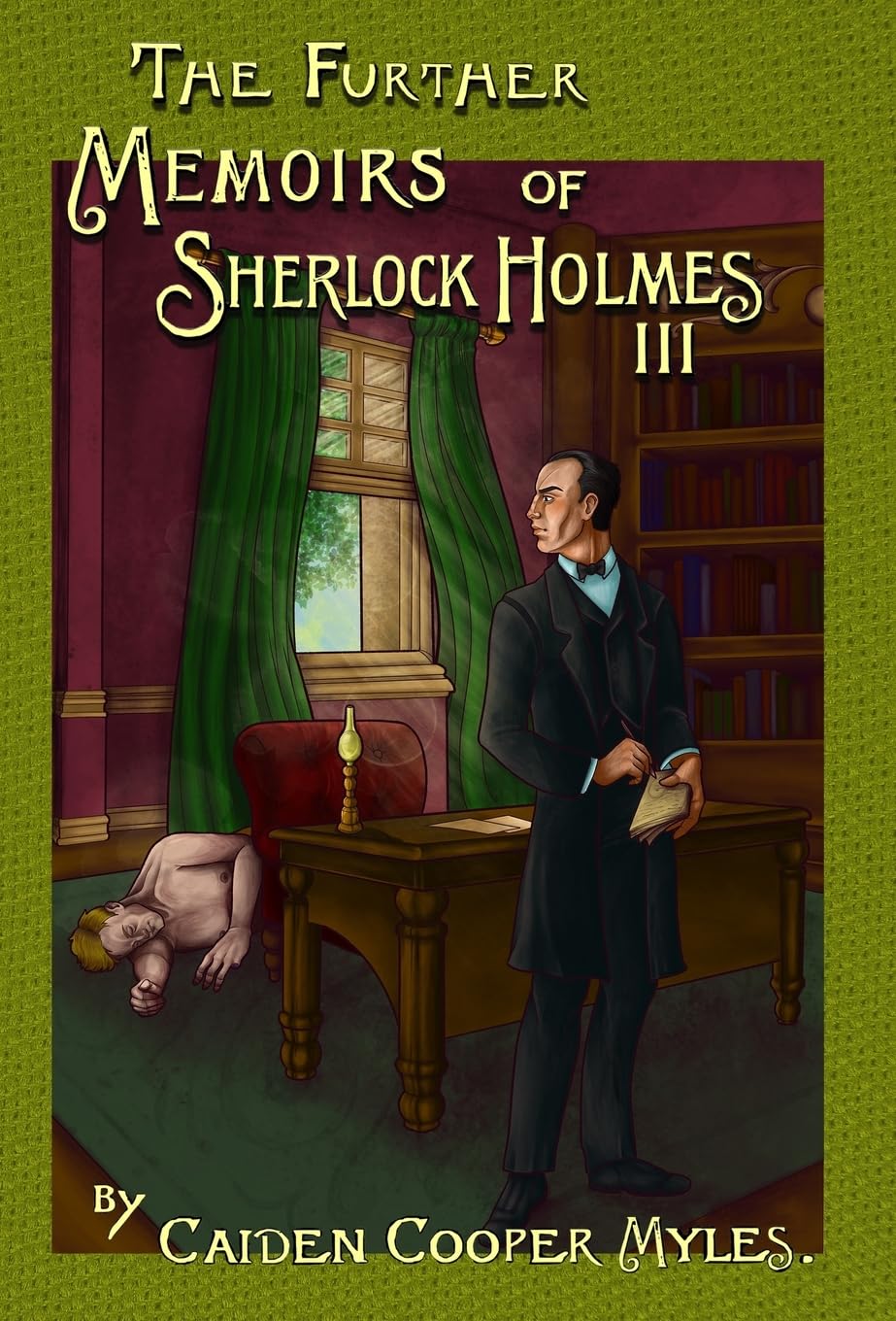 The Further Memoirs of Sherlock Holmes - III: 3