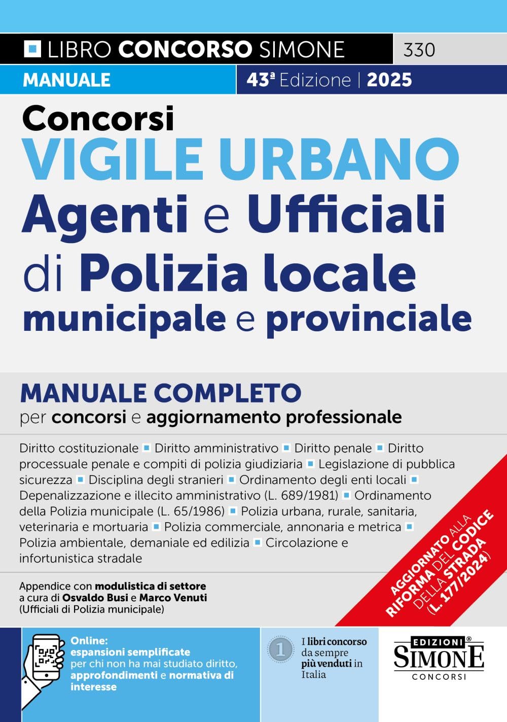 Concorsi vigile urbano. Agenti e ufficiali di polizia locale, municipale e provinciale. Manuale completo per concorsi e aggiornamento professionale. Con espansioni semplificate per chi non ha mai ...