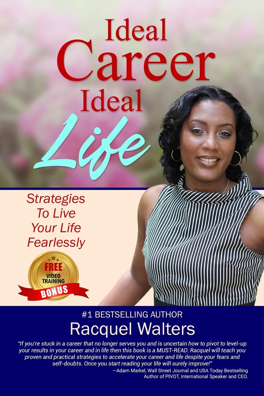 Ideal Career Ideal Life-Strategies To Live Your Life Fearlessly!