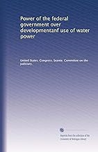 Power of the federal government over developmentanf use of water power