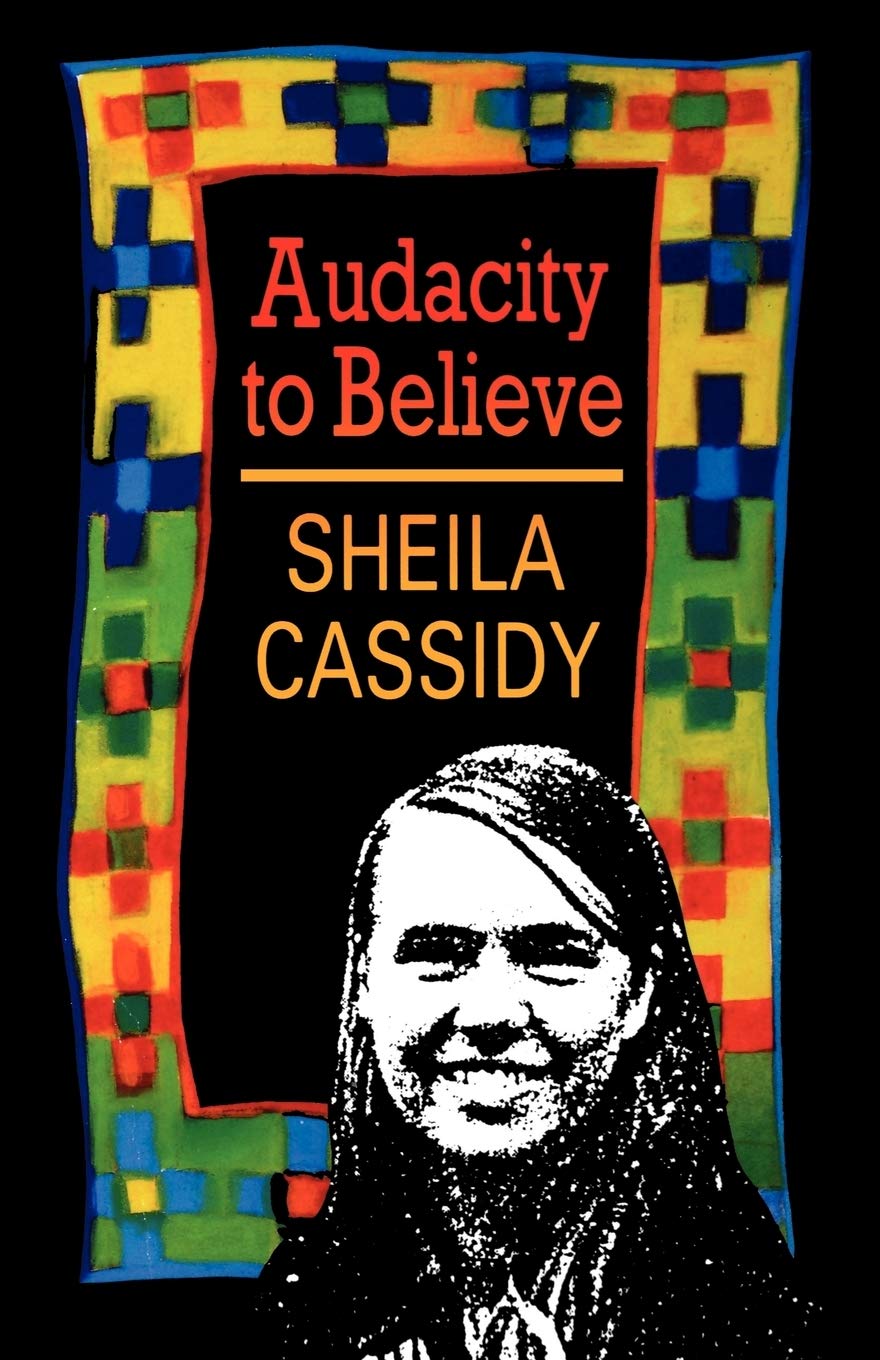 Audacity to Believe by Sheila Cassidy - 9780232519877