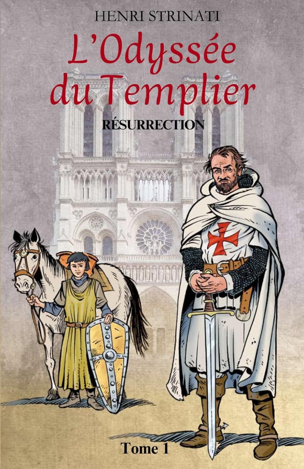 L'Odyssée du Templier, Tome 1: Résurrection