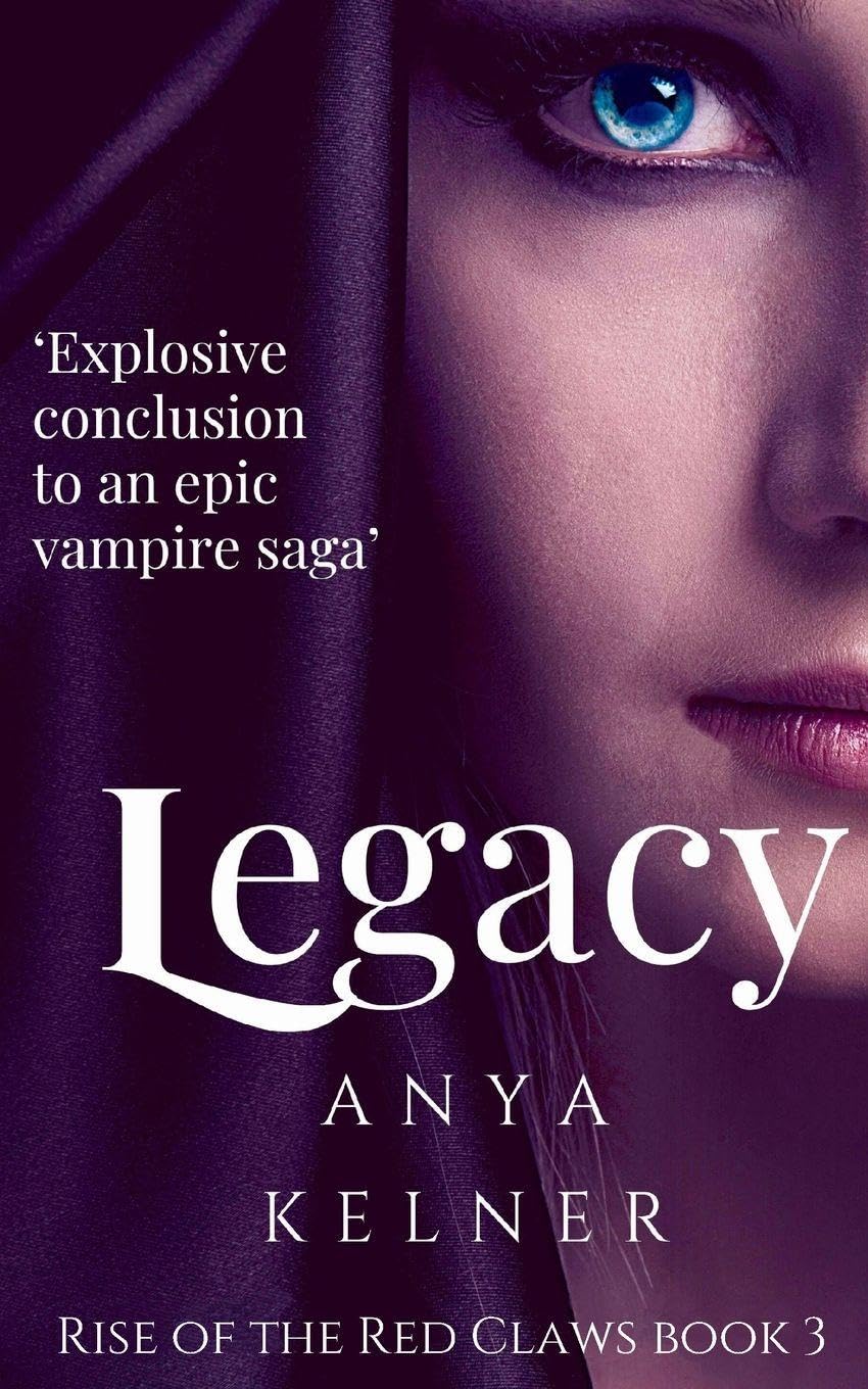 Legacy: A Gripping Paranormal Vampire Urban Fantasy: 3 (Rise of the Red Claws)