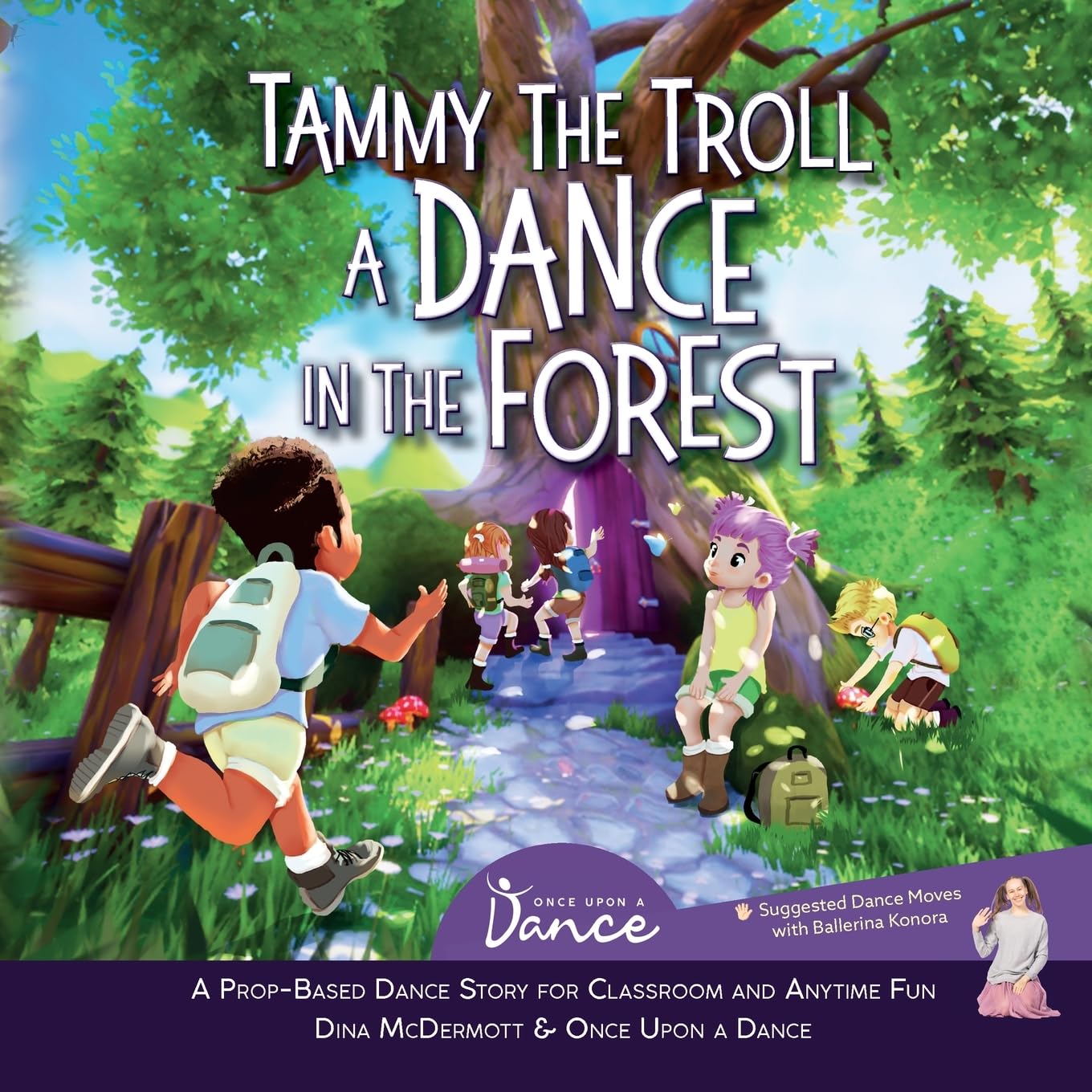 Tammy the Troll: A Dance in the Forest (Prop-Based Dance Stories for Classroom and Anytime Fun)