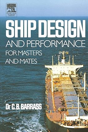 Ship Design And Performance For Masters And Mates