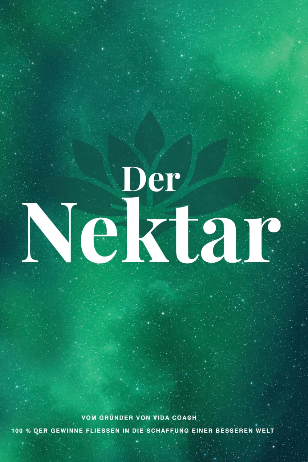 Le Nectar: Der Nektar - deutsche Version