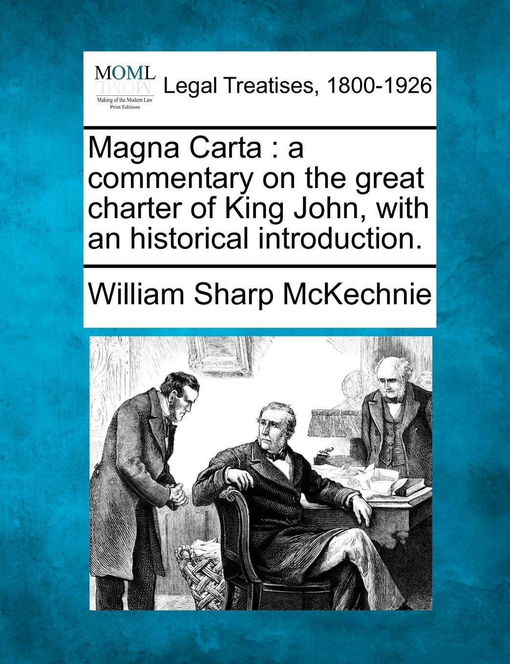 Magna Carta: a commentary on the great charter of King John, with an historical introduction.