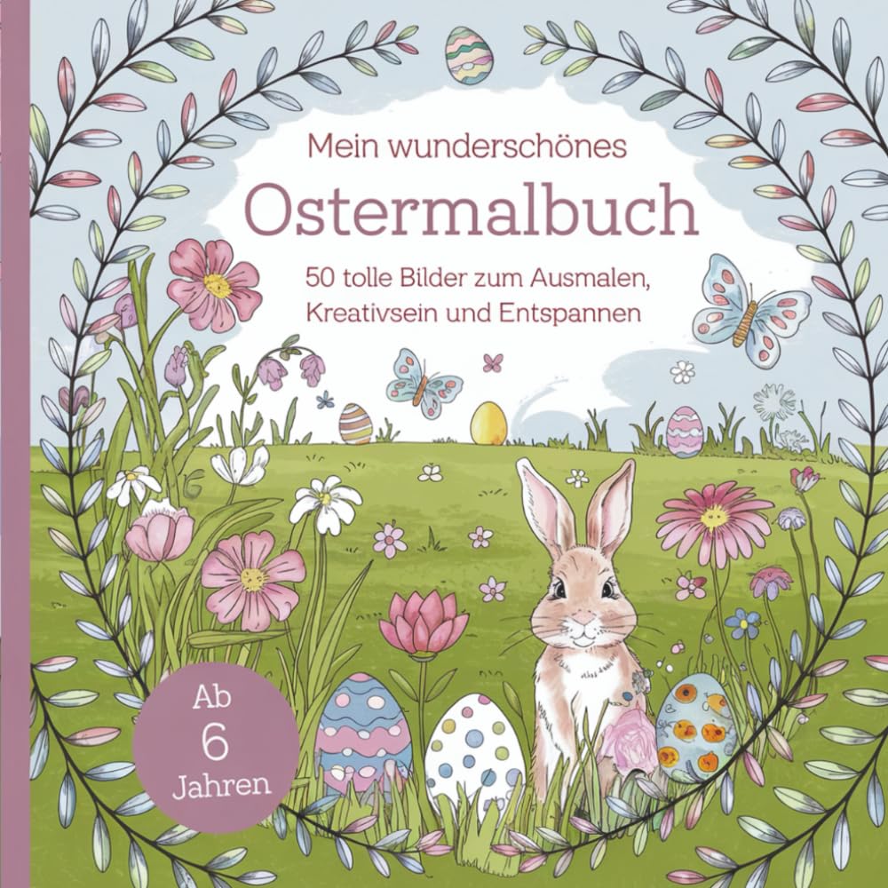 Mein wunderschönes Ostermalbuch. 50 tolle Bilder zum Ausmalen, Kreativsein und Entspannen
