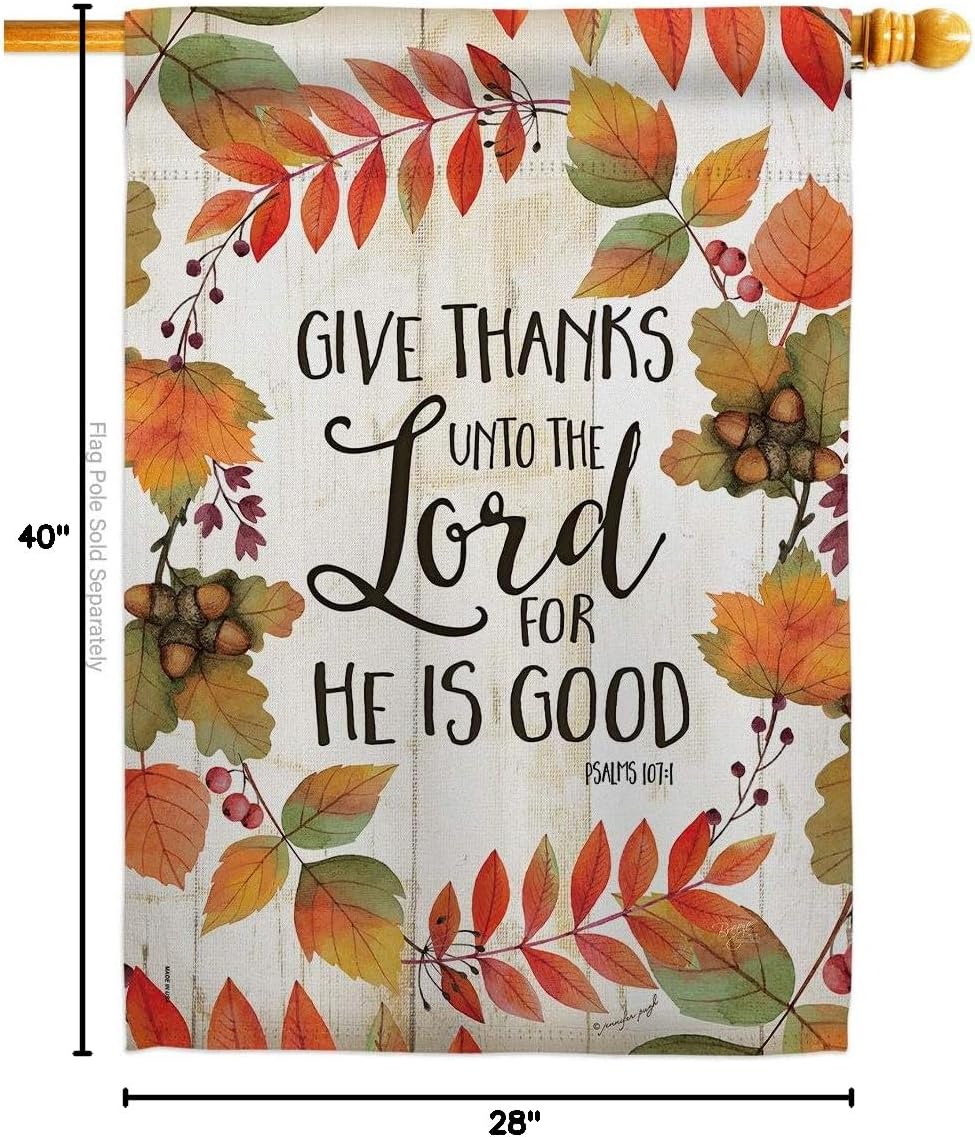 Give Thanks Unto the Lord House Flag Falltime Thanksgiving Turkey Gobble Pumpkin Season Autumntime Cornucopia Small Decorative Gift Yard Banner Made In USA 28 X 40