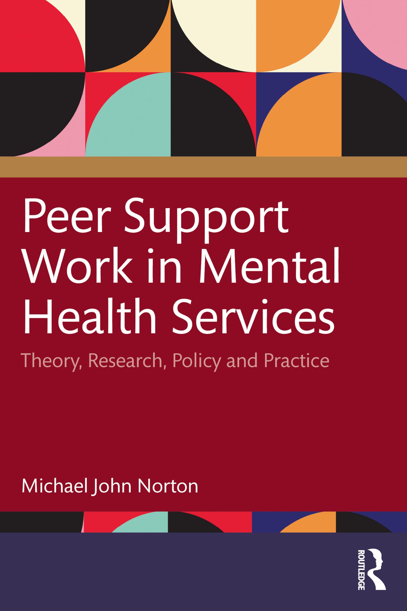 Peer Support Work in Mental Health Services: Theory, Research, Policy and Practice