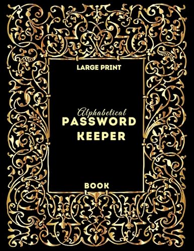 Alphabetical PASSWORD KEEPER BOOK Password Log Book, Large Print Reminder Book to Manage Membership & Subscriptions Internet Password Book to ...