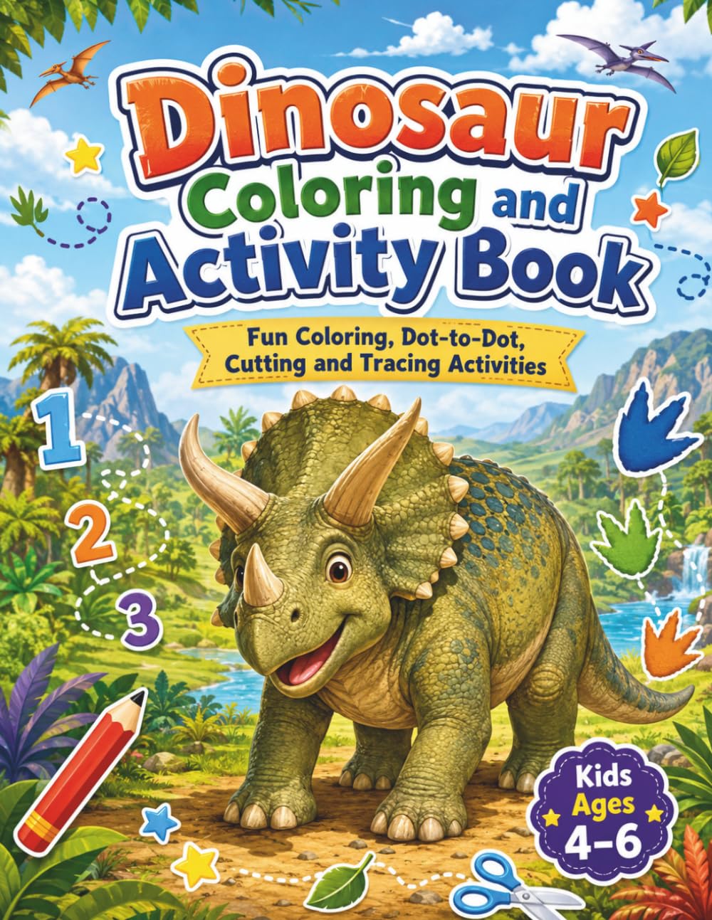 Dinosaur coloring and activity book: Fun coloring, dot.to-dot, cutting and tracing activities