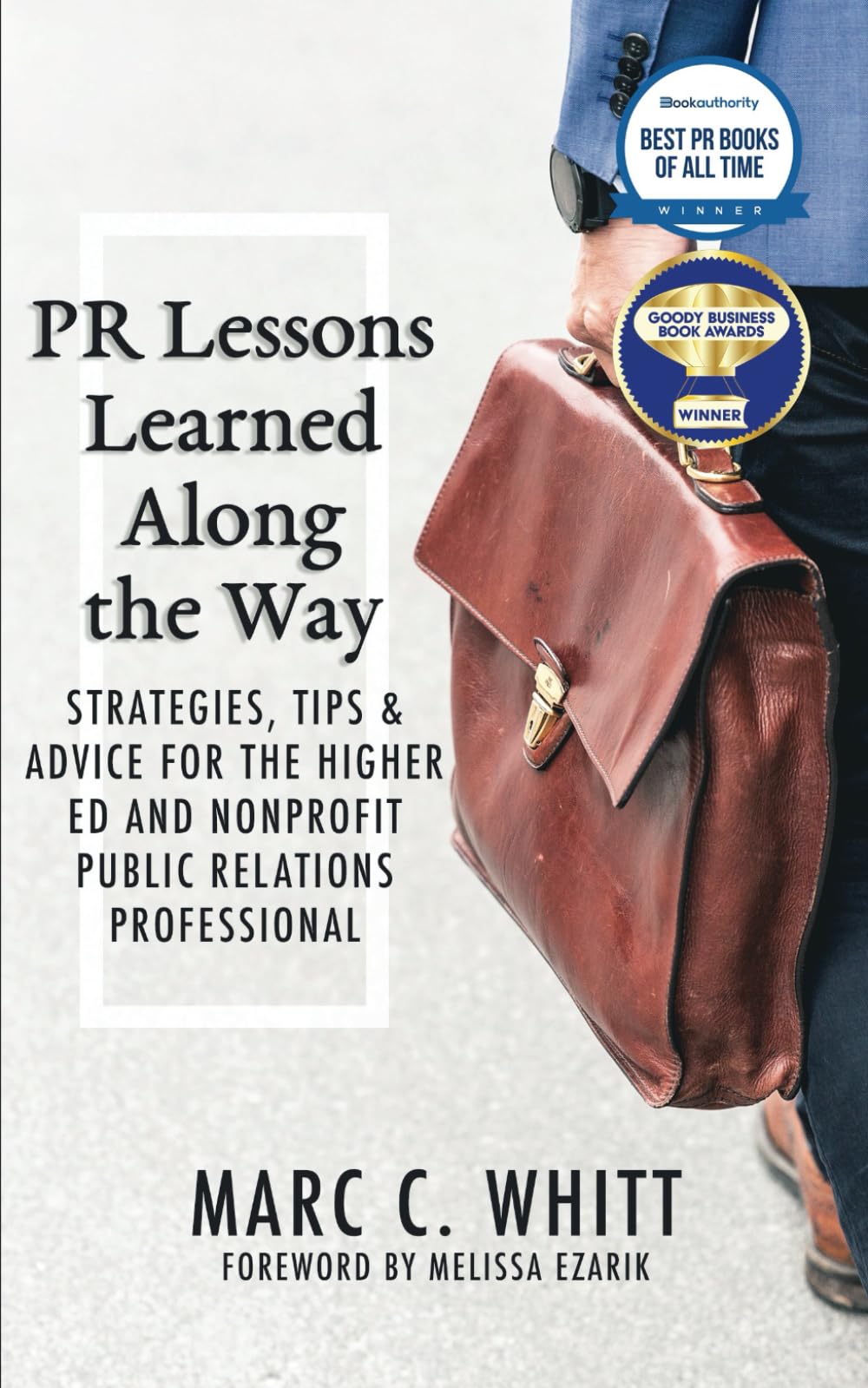 PR Lessons Learned Along the Way: Strategies, Tips & Advice for the Higher Ed and Nonprofit Public Relations Professional Paperback – May 28, 2020