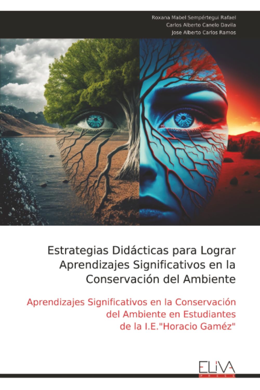 Estrategias Didácticas para Lograr Aprendizajes Significativos en la Conservación del Ambiente: Aprendizajes Significativos en la Conservación del Ambiente en Estudiantes de la I.E."Horacio Gaméz"