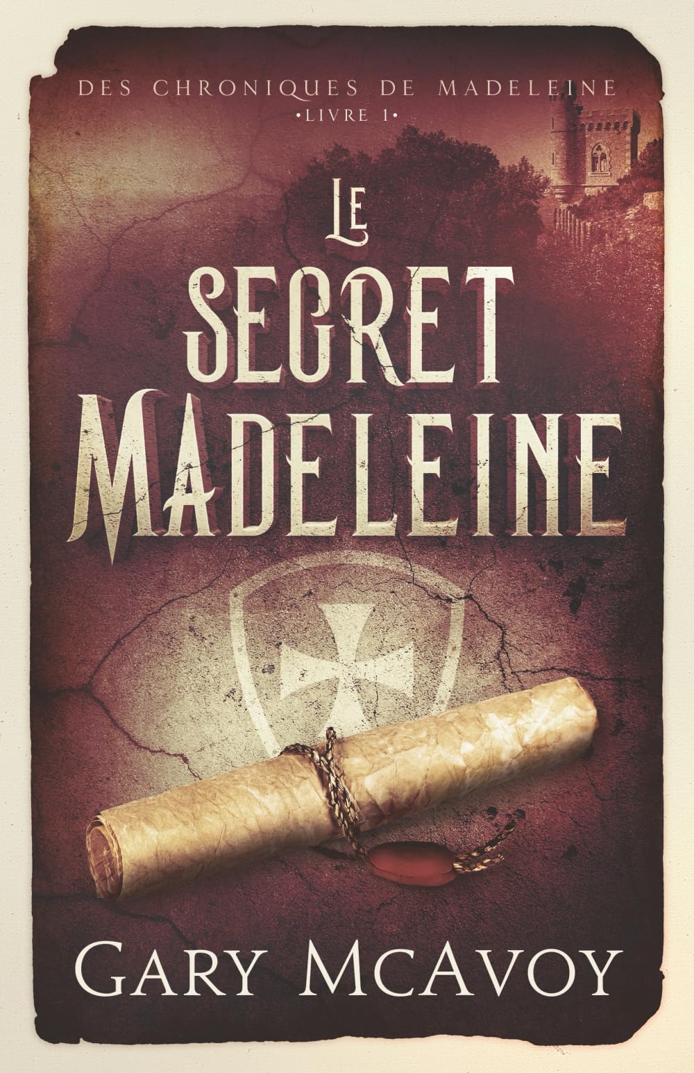 Le secret Madeleine (Les Chroniques de Madeleine)