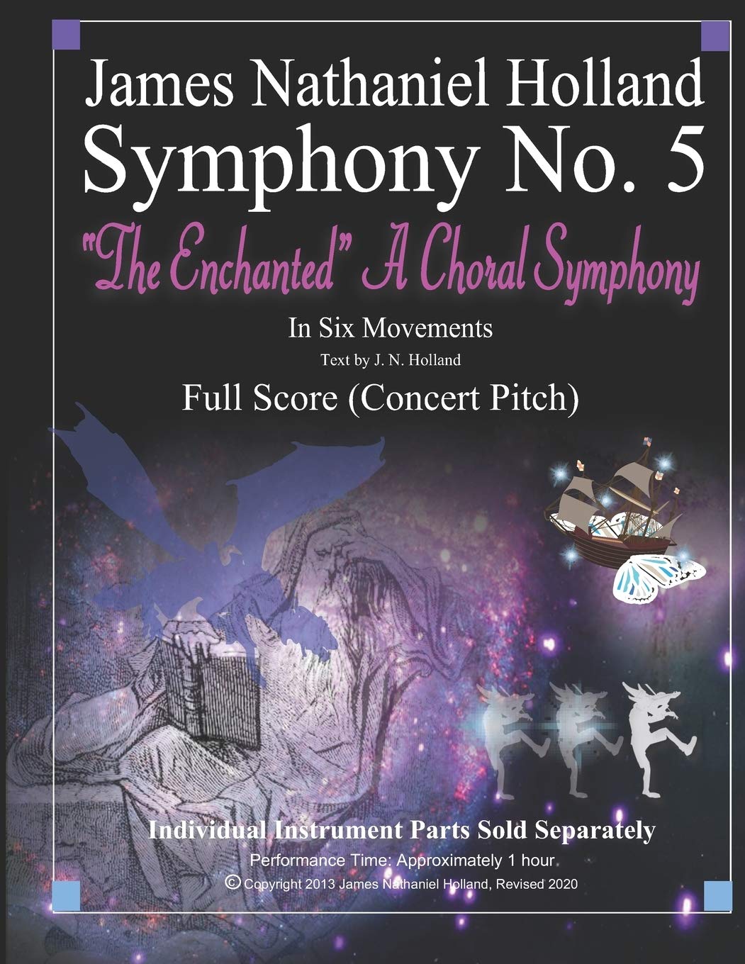 Symphony No. 5: The Enchanted A Choral Symphony (Symphonies for Orchestra of James Nathaniel Holland)