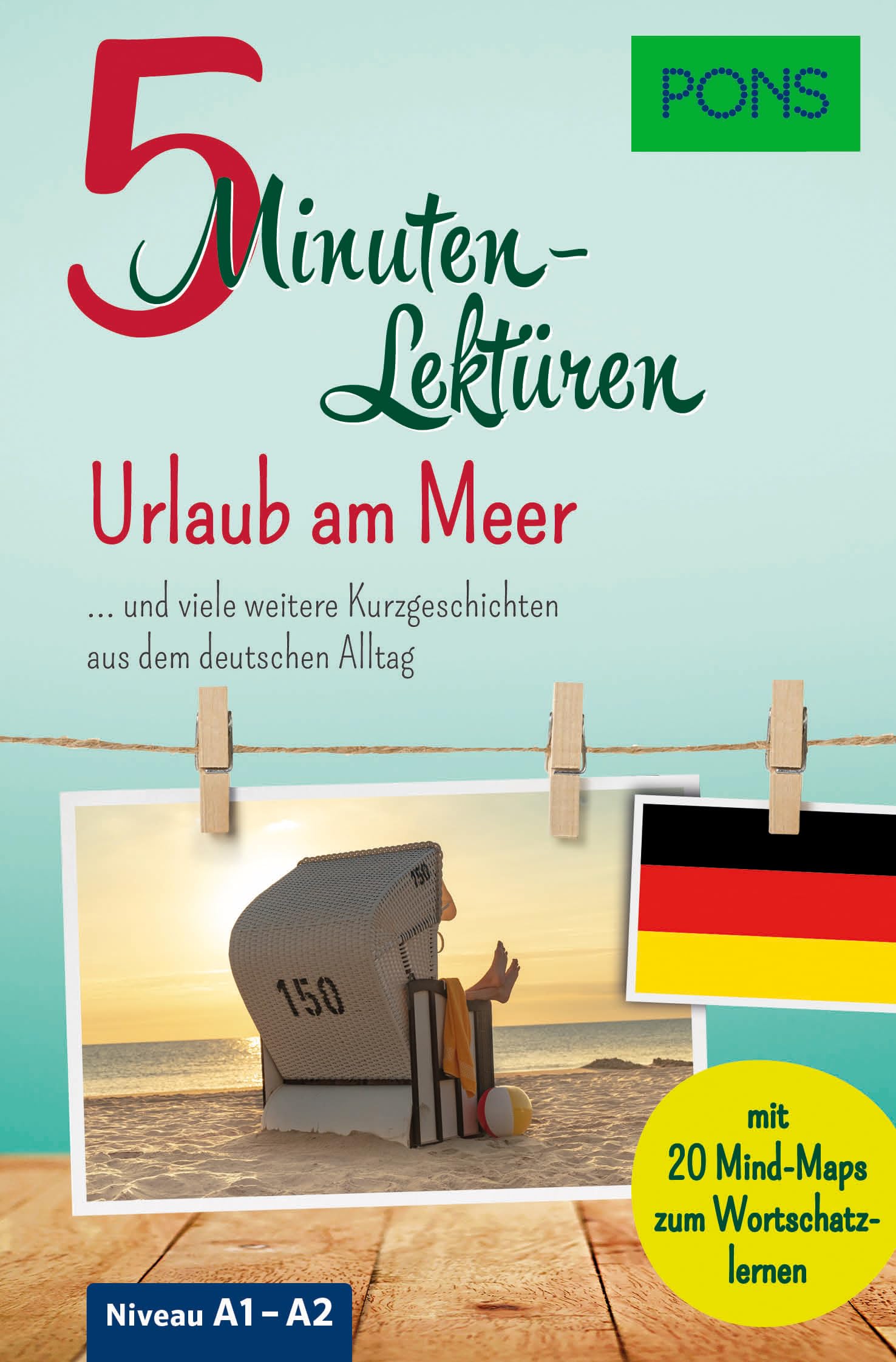 PONS 5-Minuten-Lektüren Deutsch A1-A2 - Urlaub am Meer: ... und viele weitere Kurzgeschichten aus dem deutschen Alltag