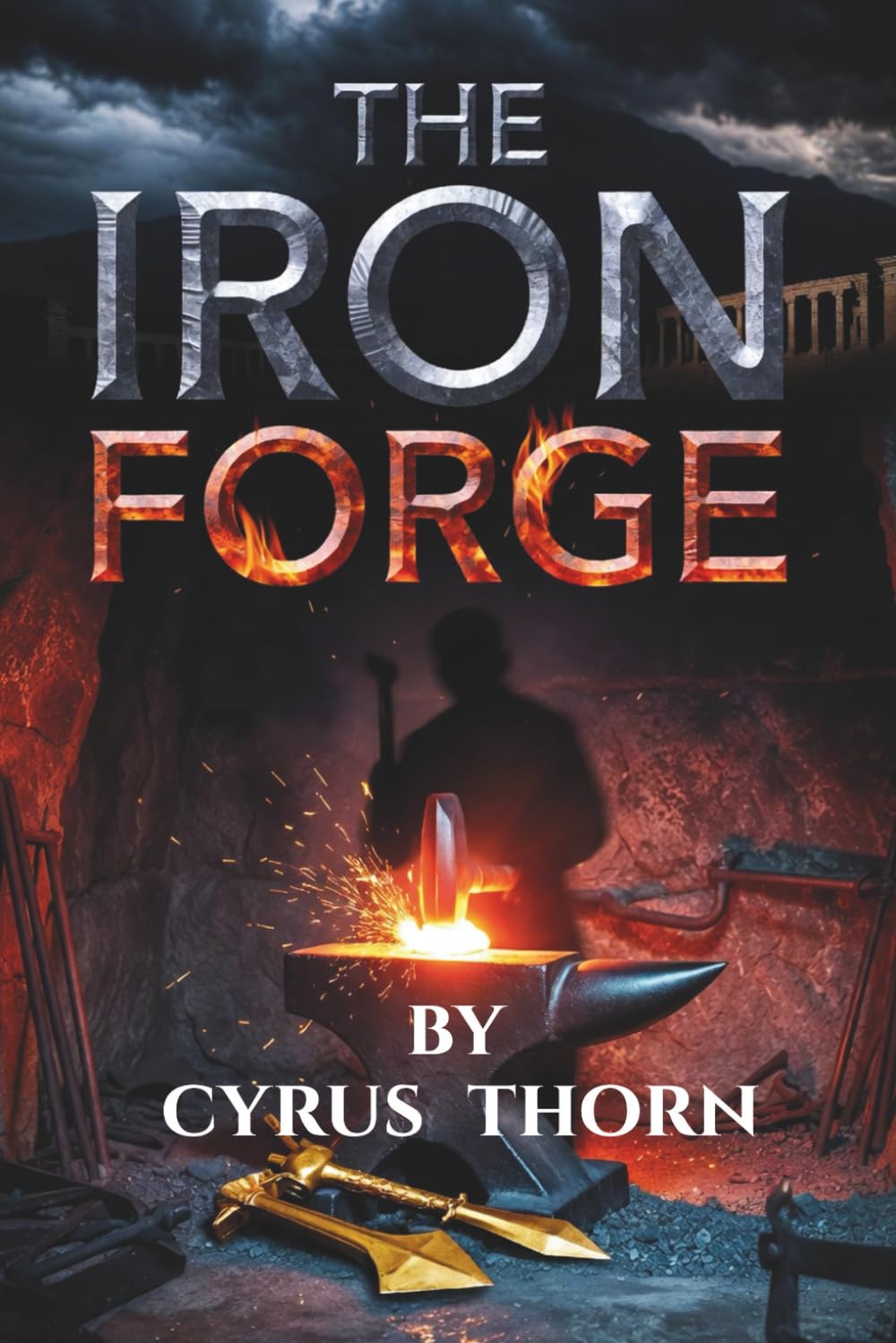 The Iron Forge: A Novel of the Hittite Empire