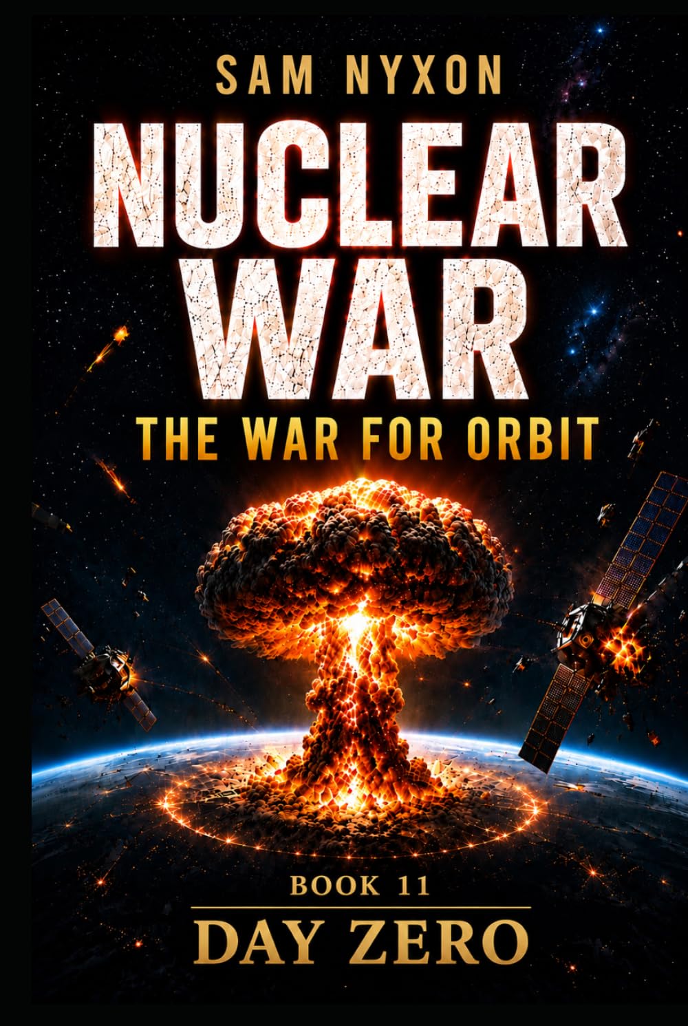 NUCLEAR WAR: THE WAR FOR ORBIT (Day Zero)