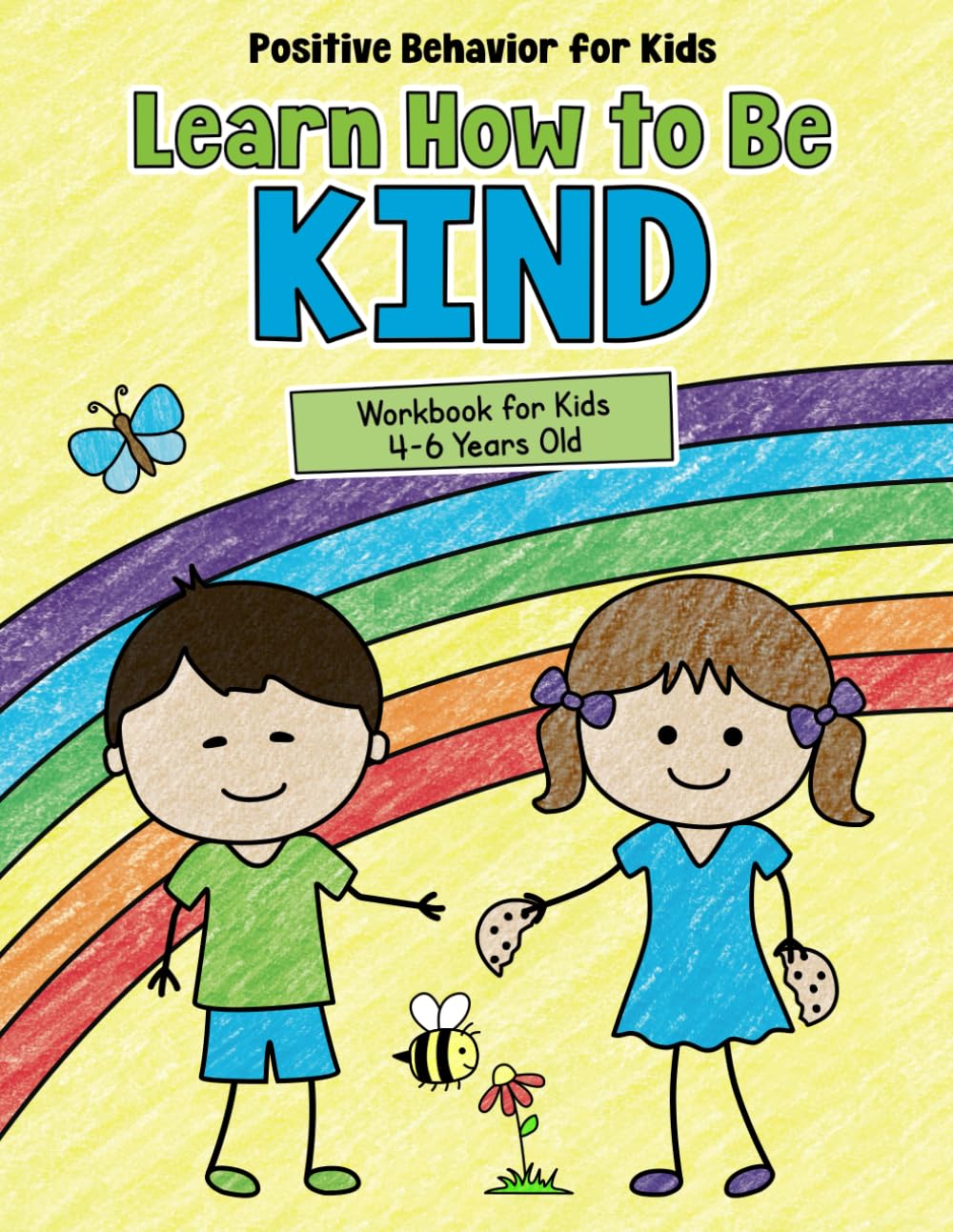 Learn How to Be Kind Workbook: Kindness Coloring Sheets, Letter Tracing, Matching, Bingo, & Bucket Filler Activities - Summer Workbook Kindergarten to First Grade (Positive Behavior for Kids)