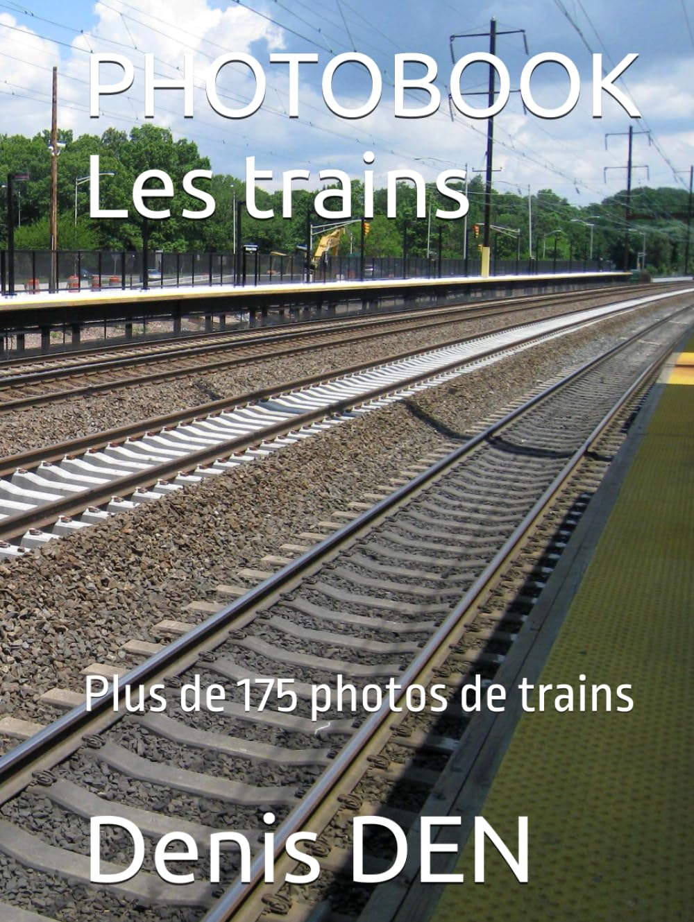 PHOTOBOOK Les trains: Plus de 175 photos de trains