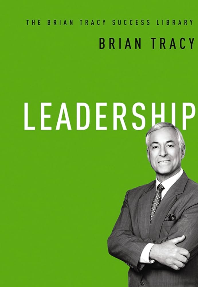 Leadership (The Brian Tracy Success Library): Tracy, Brian