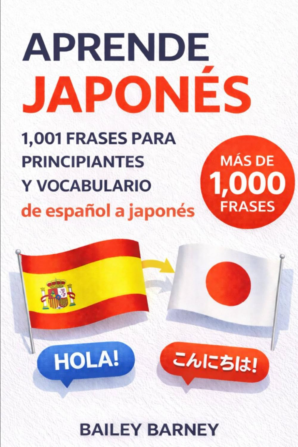 Aprende japonés: 1,001 frases para principiantes y vocabulario de español a japonés