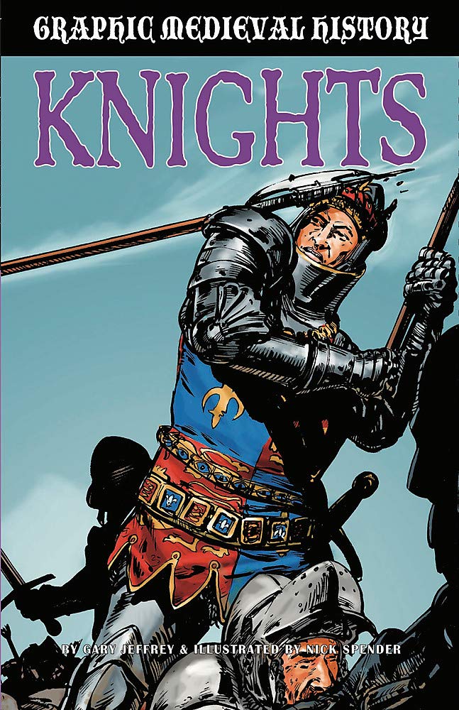 Graphic Medieval History: Knights by Gary Jeffrey - 9781445166889