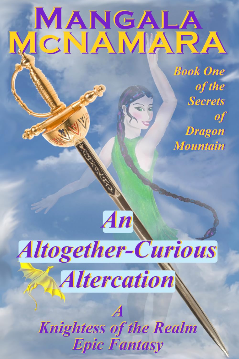 An Altogether-Curious Altercation: Book 1 of the Secrets of Dragon Mountain (A Knightess of the Realm Novel)
