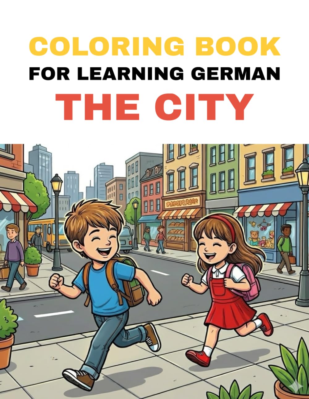 Coloring Book for Learning German – City Places & Locations: Color important city places and learn their German names in a playful way