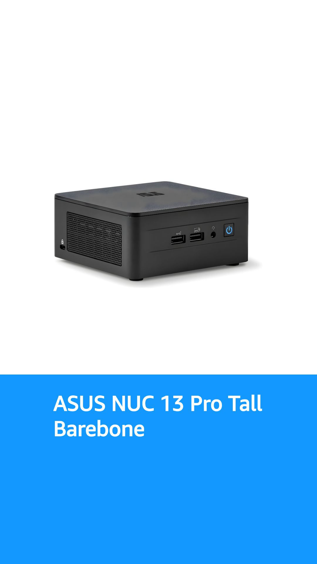 ASUS NUC 13 Pro Tall Barebone with Intel 13th Gen Core i3-1315U