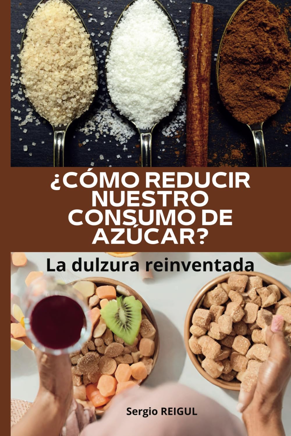 ?Como reducir nuestro consumo de azucar ?: La dulzura reinventada