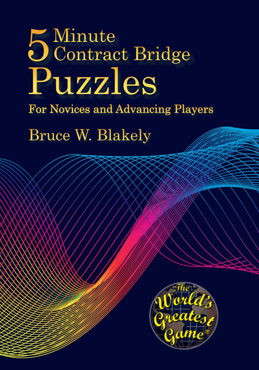 5 Minute Contract Bridge Puzzles: For Novices and Advancing Players