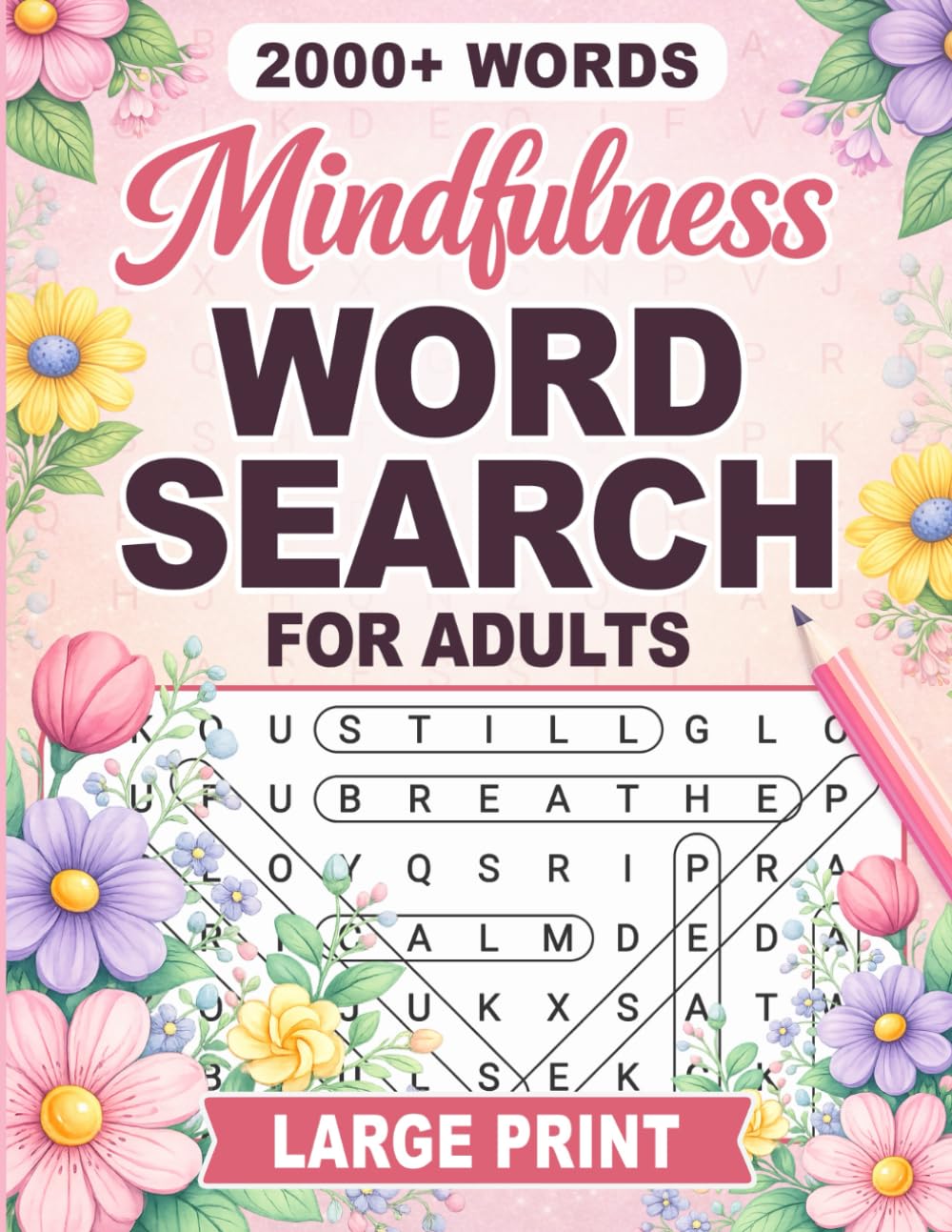 Mindfulness Word Search Book: 2000+ Words For Mindfulness and Relaxation Word Search Puzzle