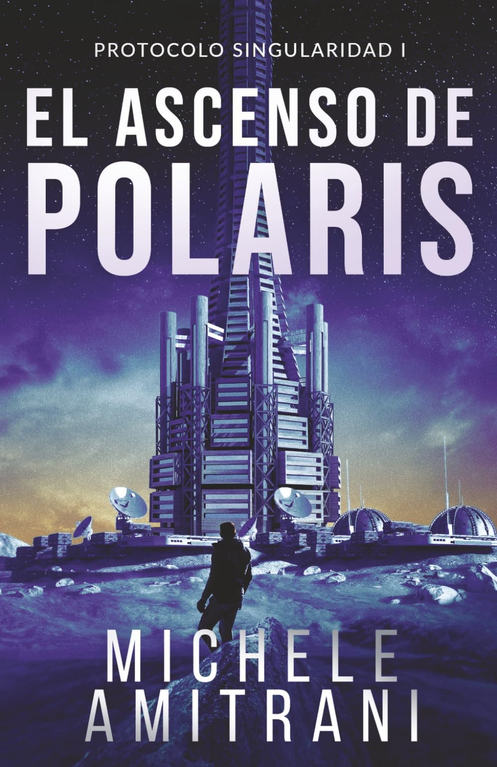 El ascenso de Polaris: Thriller de ciencia ficción: 1 (Protocolo Singularidad)
