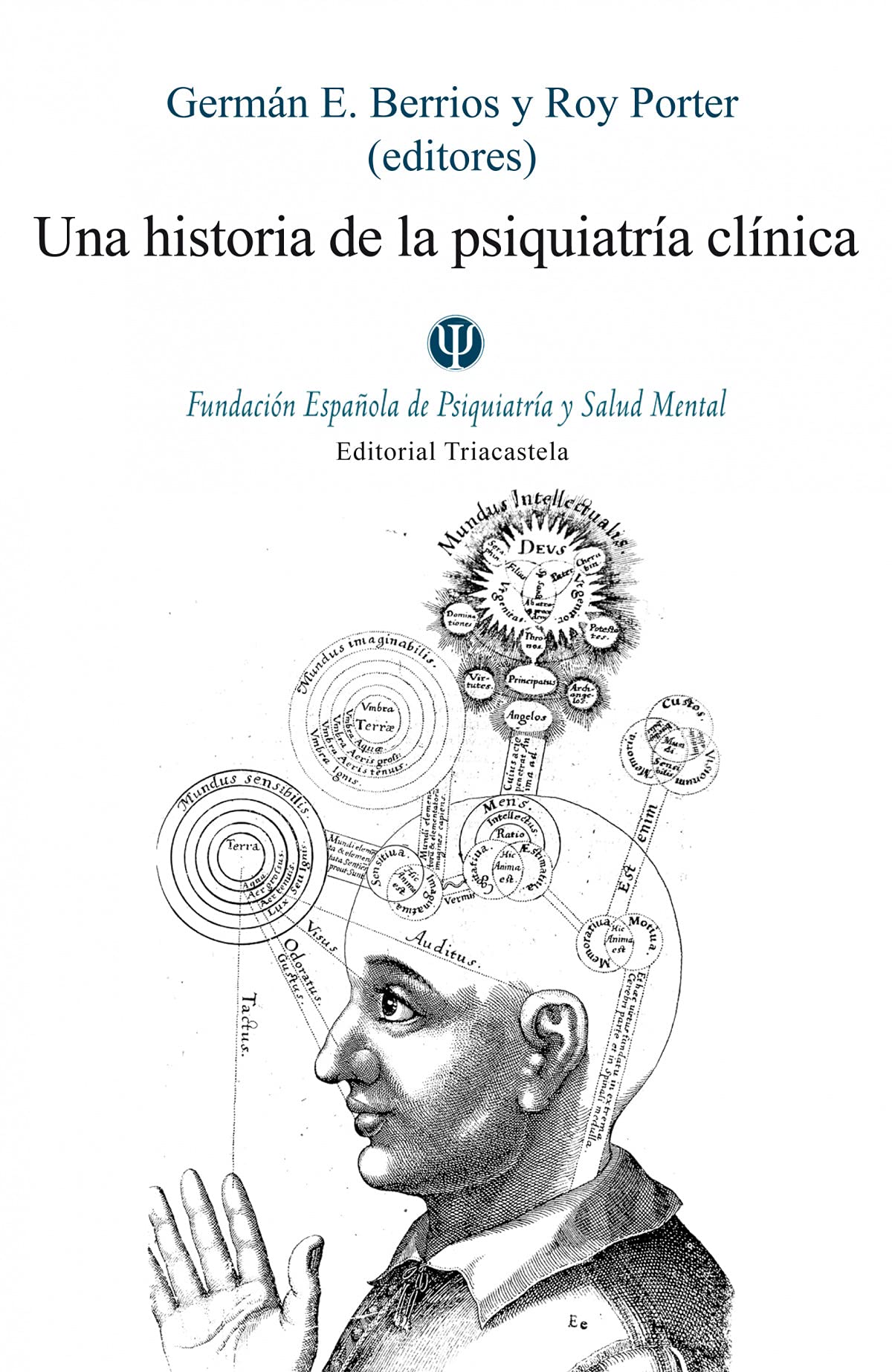 Una historia de la psiquiatría clínica (Biblioteca básica de psiquiatría)
