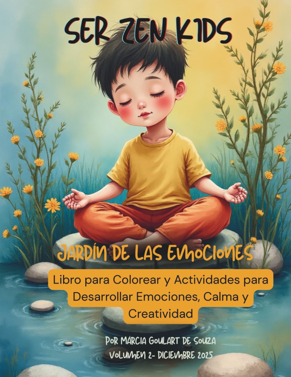 SER ZEN KIDS - Jardín de las Emociones: Libro para Colorear y Actividades para Desarrollar Emociones, Calma y Creatividad