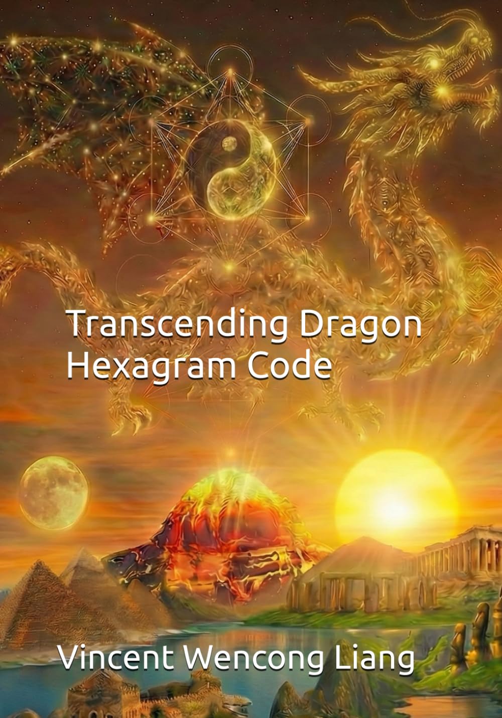Transcending Dragon: Hexagram Code (THE AWAKENING DRAGON TRILOGY)