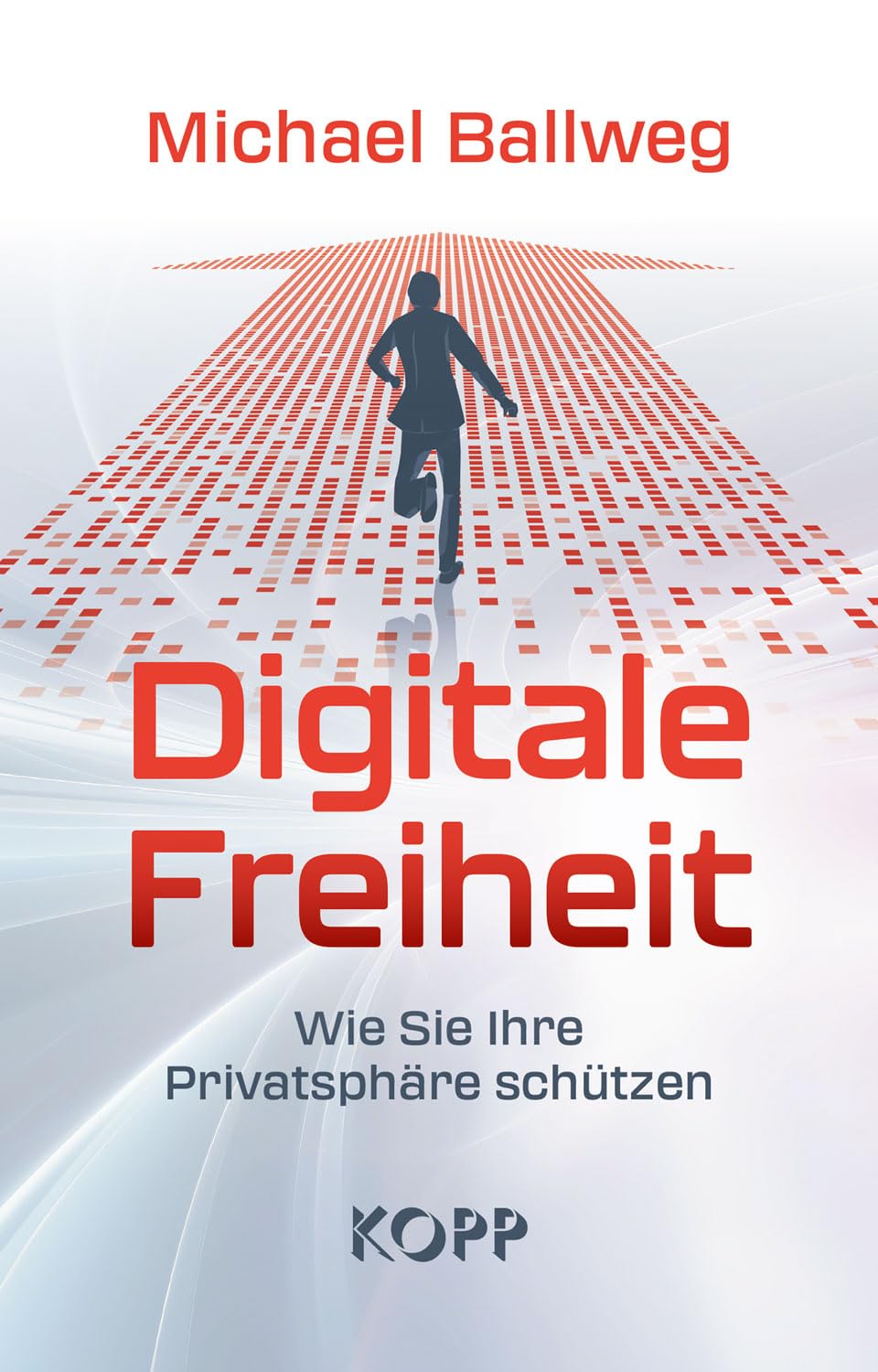 Digitale Freiheit: Wie Sie Ihre Privatsphäre schützen