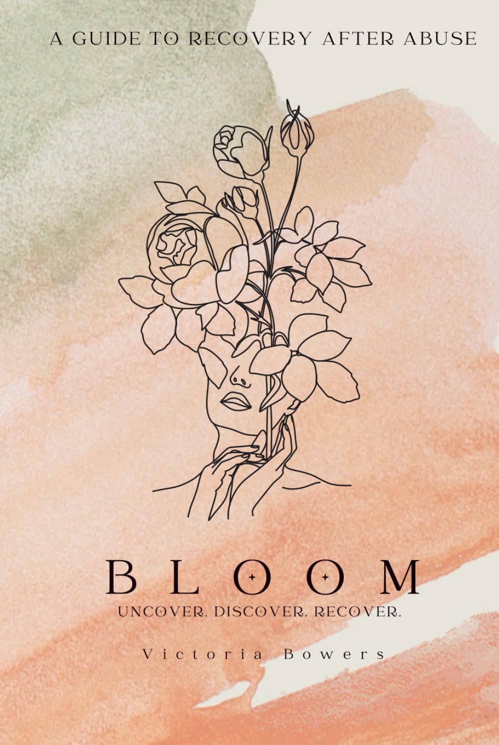 BLOOM: A Guide to Recovery After Abuse