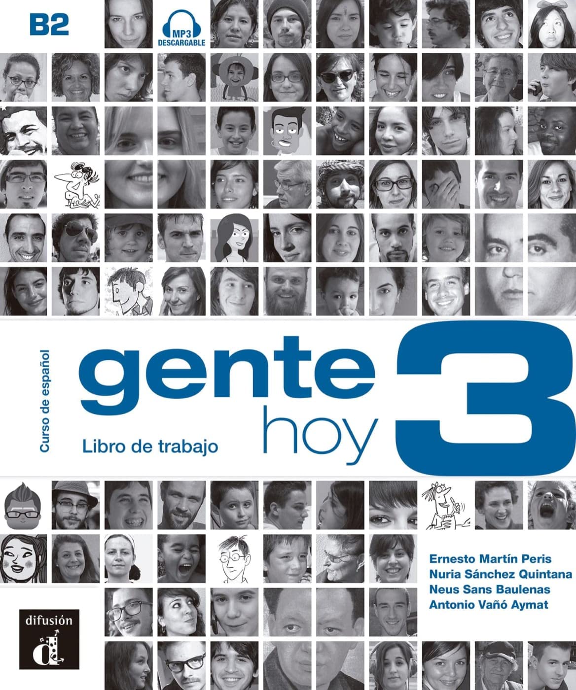 Gente hoy 3 B2: Edición internacional. Libro de trabajo con audios