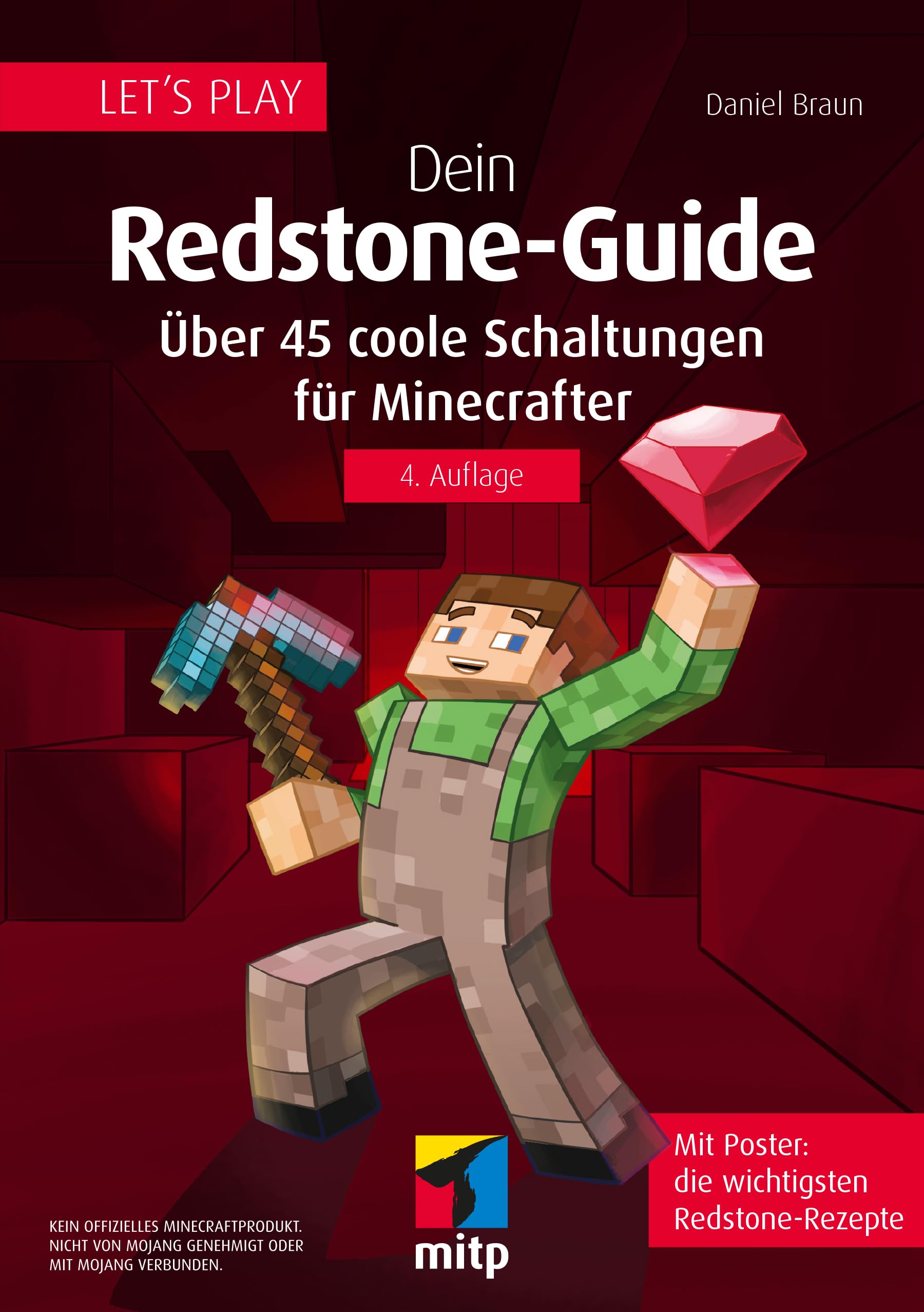 Let´s Play. Dein Redstone-Guide: Über 45 coole Schaltungen für Minecrafter. Mit Poster: Die wichtigsten Redstone-Rezepte (mitp Anwendungen)