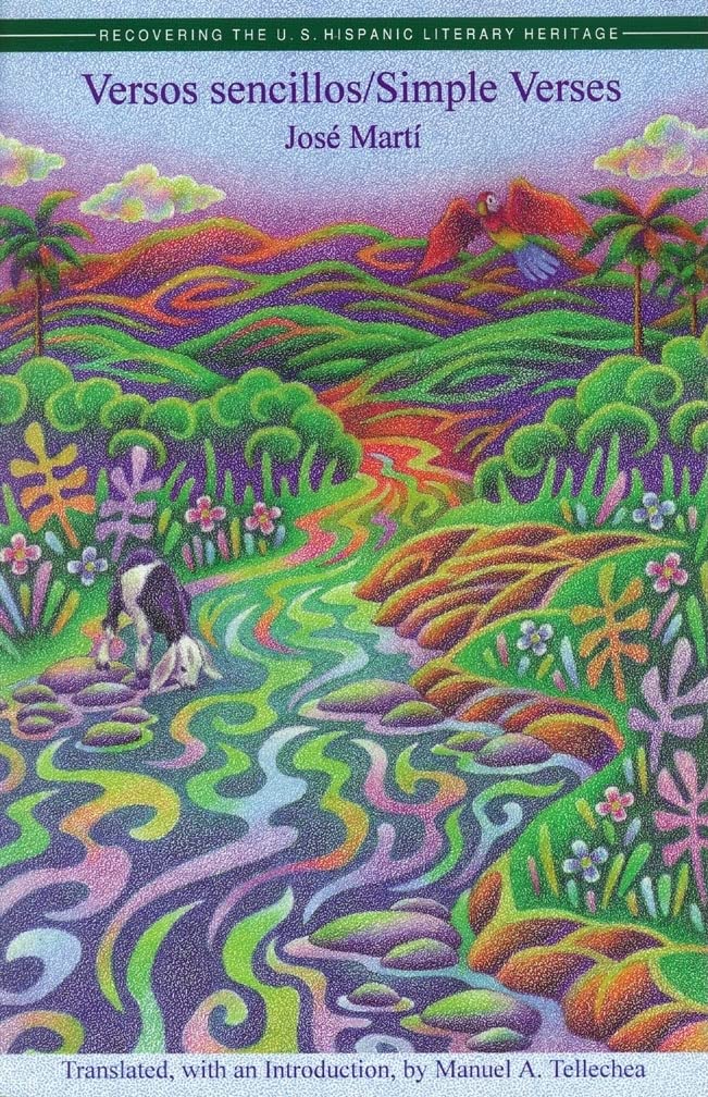 Versos Sencillos: Simple Verses (Recovering the Us Hispanic Literary Heritage) (Pinata Books for Young Adults) (English, Spanish and Spanish Edition)