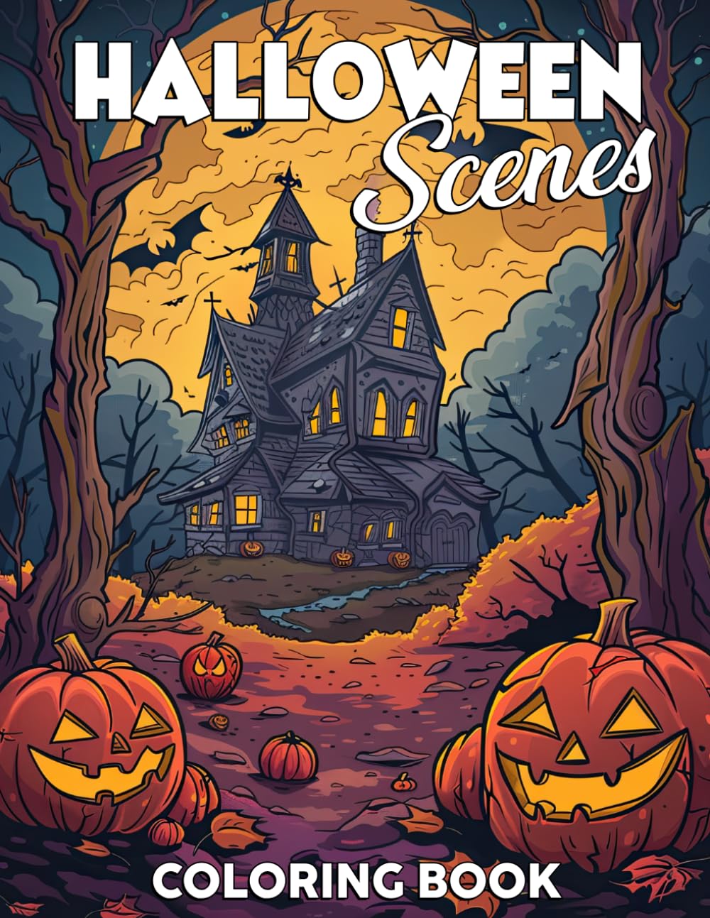 Halloween Scenes Coloring Book: Haunting Coloring Pages with Spooky Festive Scenes, Eerie Details, and Relaxing Designs for Teens and Adults