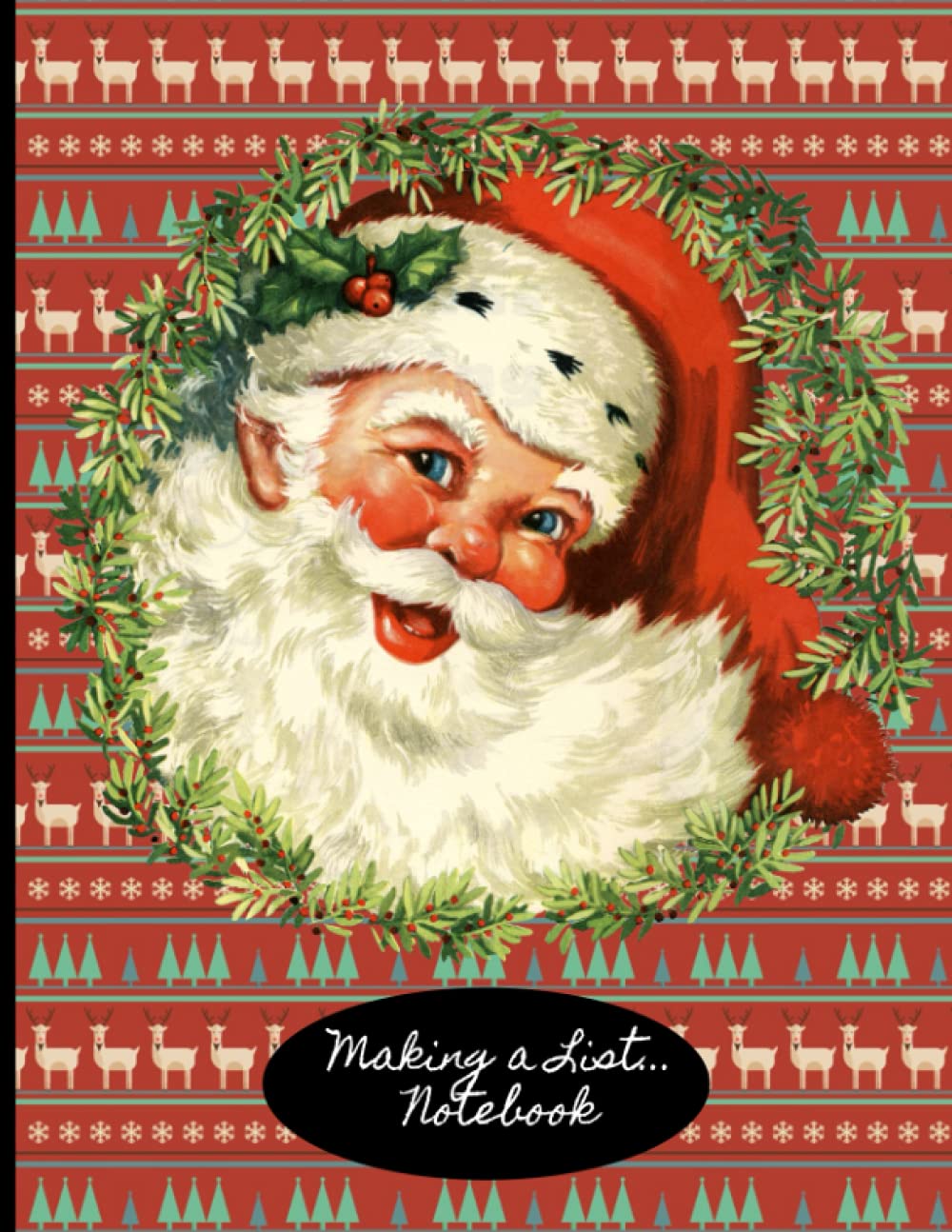 Making a List... Notebook: Old-Fashioned Santa Notebook - Wide-Ruled, Easier Writing