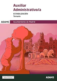 Temario Auxiliares Administrativos del Ayuntamiento de Madrid. Estabilización