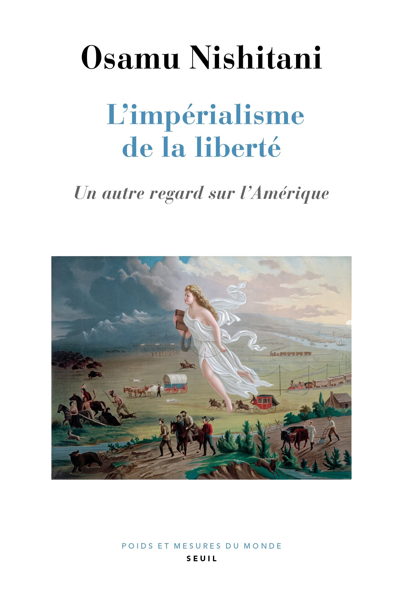 L'Impérialisme de la liberté: Un autre regard sur l'Amérique